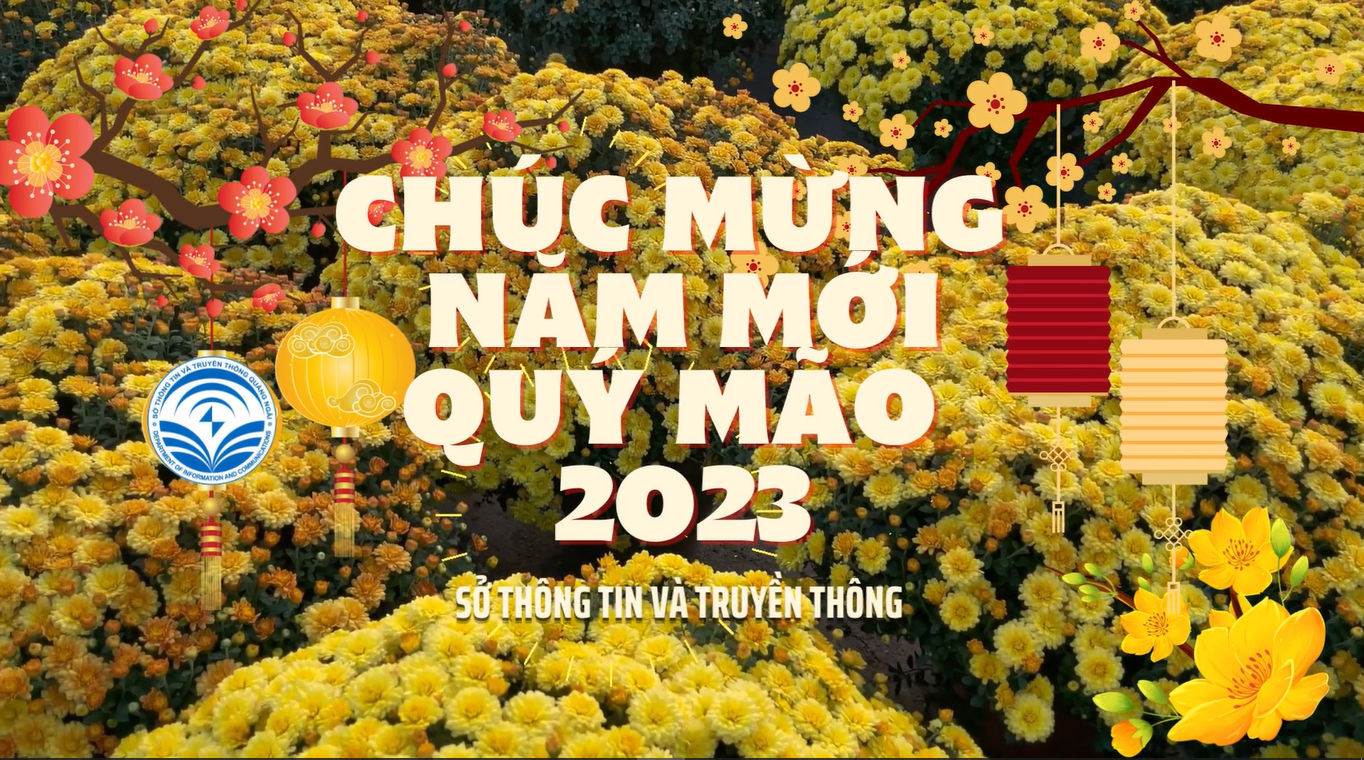 Sở Thông tin và Truyền thông tỉnh Quảng Ngãi chúc mừng năm mới Quý Mão - 2023