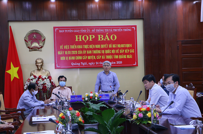 Họp báo về việc thực hiện Nghị quyết của Quốc hội về sắp xếp đơn vị hành chính cấp huyện, cấp xã của tỉnh Quảng Ngãi